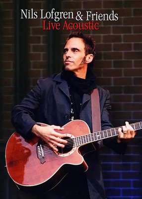 Nils Lofgren & Friends - Live Acoustics