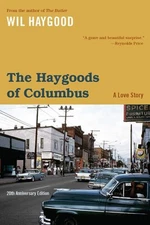 The Haygoods of Columbus: A Love Story..., Haygood, Wil