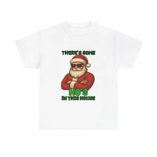Funny Santa Tee Christmas HO'S In This House Unisex Shirt