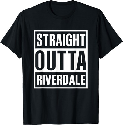 Straight Outta Riverdale Best Gift Idea T-Shirt Hoodie
