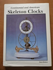 Continental and American Skeleton Clocks by Derek Roberts