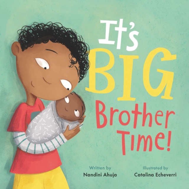 It's Big Brother Time! by Nandini Ahuja (Hardback Book)