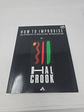 How to Improvise: An Approach to Practicing Improv..., Crook, Hal W/ Cds