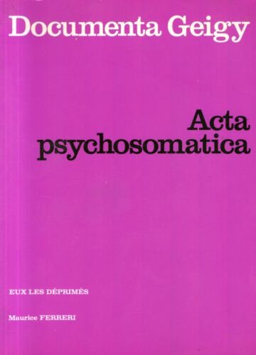 ACTA PSYCHOSOMATICA / DOCUMENTA GEIGY / M. FERRERI / Ref 50220 - Photo 1/1