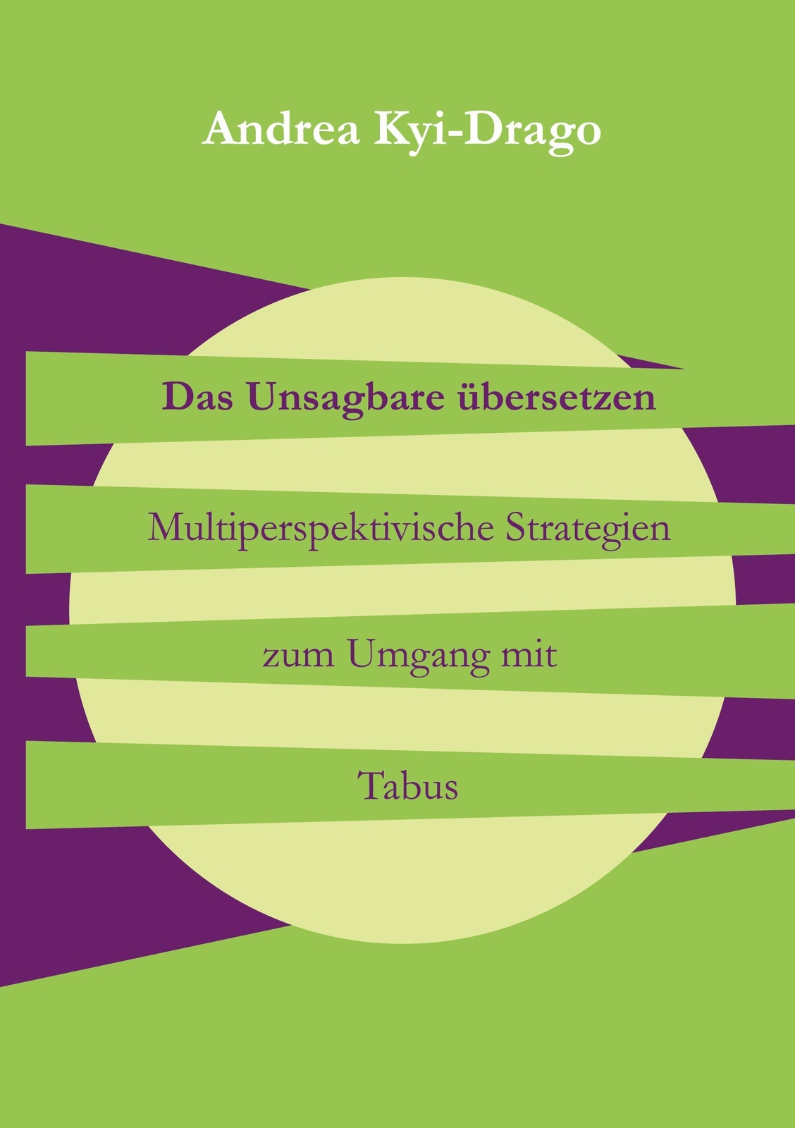Thumbnail - Andrea Kyi-drago | Das Unsagbare Übersetzen | Buch | Deutsch (2021) |