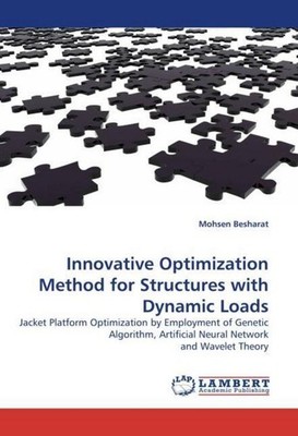Innovative Optimization Method for Structures with Dynamic Loads Mohsen Besharat