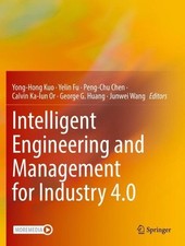 Intelligent Engineering and Management for Industry 4.0 by Yong-Hong Kuo Paperba