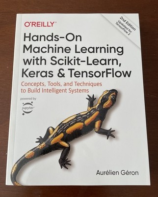 Hands-On Machine Learning With Scikit-Learn Keras TensorFlow O Reilly 2nd Edit