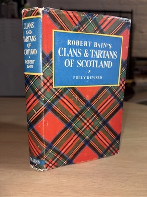 Clans & Tartans of Scotland Robert Bain 1968 HCDJ