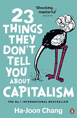 23 Things They Don't Tell You About Capitalism-Ha-Joon Chang, 9780141047973