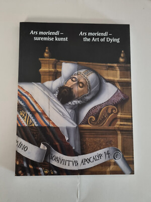 Kurisoo, Merike: Ars moriendi - suremise kunst / Ars moriendi - the Art of Dying