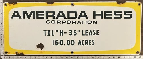 Vintage Porcelain Oil Field Sign - Amerada Hess Co TXL "H-35" Lease