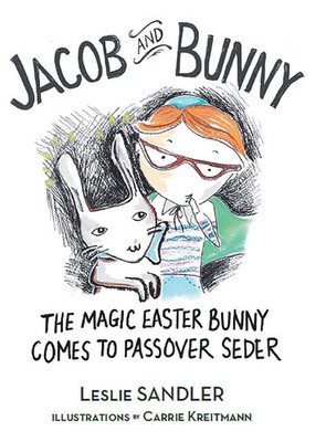 Jacob and Bunny The Magic Easter Bunny Comes to Passover Seder Sa