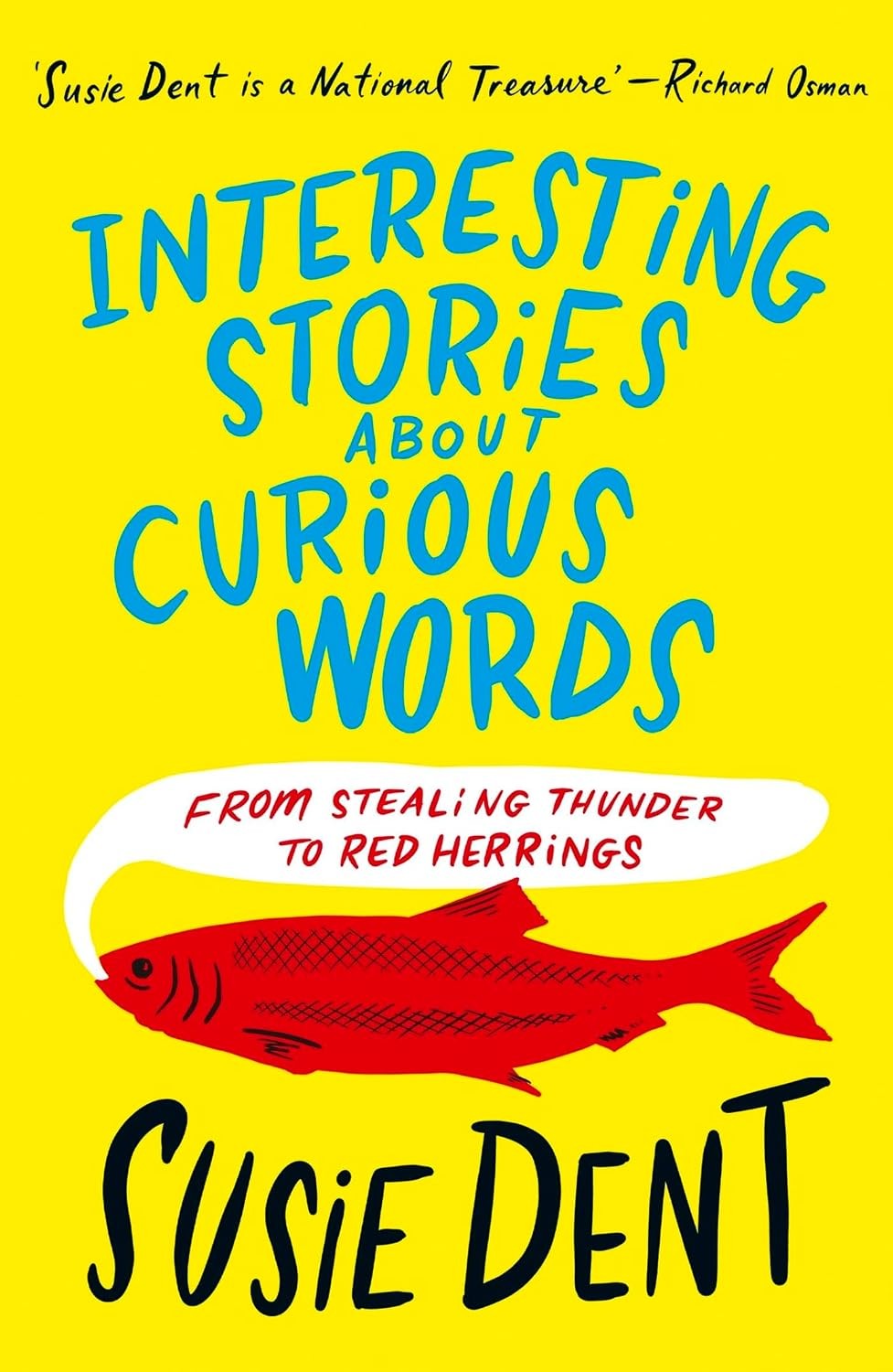 Various Publishers Red Interesting Stories About Curious Words: From Stealing Thunder To Herrings By Susie Dent - Image 12