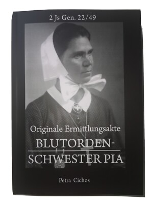 Buch ''Originale Ermittlungsakte Blutorden-Schwester Pia'' von Petra Cichos