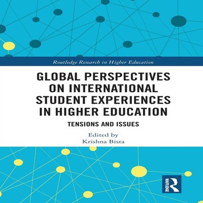 Global Perspectives on International Student Experiences in Highe