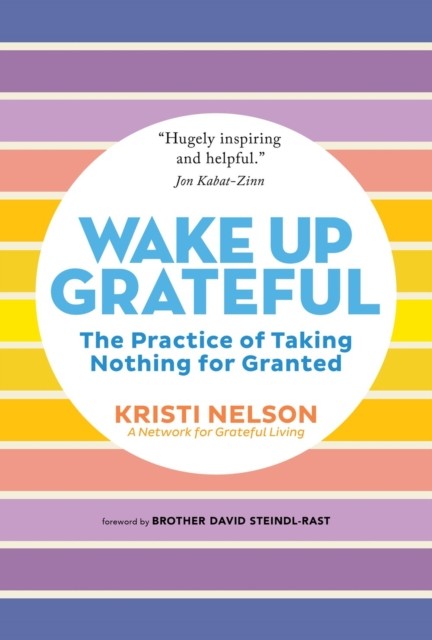Wake Up Grateful by Kristi Nelson (Paperback Book)