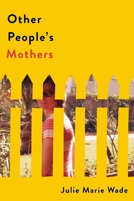 Julie Marie Wade Other People's Mothers (Paperback) (UK IMPORT)