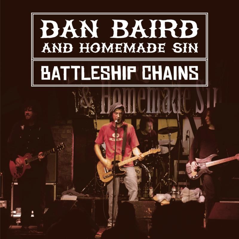 Dan Baird and Homemade Sin Battleship Chains Double CD SECDP222 NEW