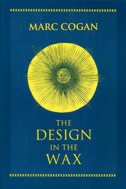 Design in the Wax The by Marc Cogan PAPERBACK 9780268008871