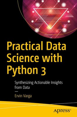 Practical Data Science with Python 3 | Ervin Varga | Taschenbuch | xvii | 2019