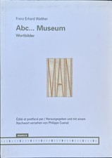 Walther Franz Erhard ABC...MUSEUM Wortbilder 2004
