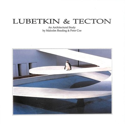 Lubetkin and Tecton: An Architectural Study by Reading, Malcolm; Coe, Peter