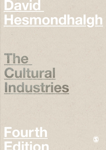 The Cultural Industries by David Hesmondhalgh (Paperback Book)