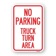 No Parking Sign No Parking - Truck Turn Area Heavy Gauge Aluminum Parking Sign
