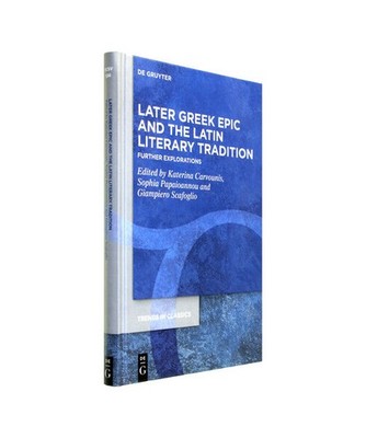 Later Greek Epic and the Latin Literary Tradition: Further Explorations 