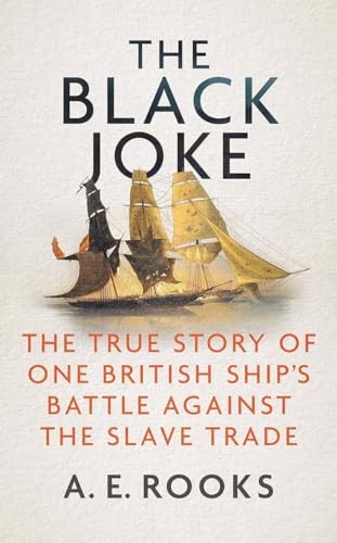 A.E. Rooks - Black Joke The True Story Of One British Ship's Bat - G245Z-image