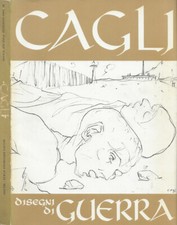 Cagli. Disegni di guerra. . Silvano Giannelli, Pasquale Macchi, scritti di. 1971