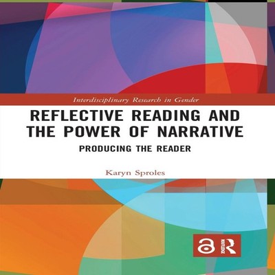 Reflective Reading and the Power of Narrative Producing the Reade