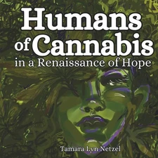Humans of Cannabis: in a Renaissance of Hope