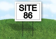 SITE 86  18 in x 24 in Yard Sign Road Sign with Stand
