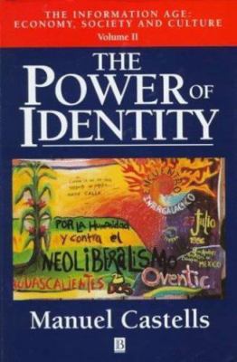 The Information Age: Economy, Society and Culture: The Power of Identity: v.2 (I