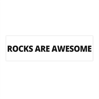 Rocks Are Awesome  bumper sticker, geology, gemology, petrology, mineralogy