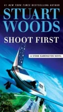 Shoot First (A Stone Barrington Novel) - Paperback By Woods, Stuart - GOOD