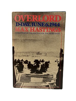 Overlord D-Day and the Battle for Normandy by Max Hastings (1984, Hardcover) 1st
