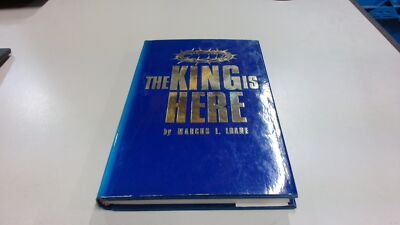 			The King Is Here, LOANE M L, Anzea Publishers, 1973, Hardcover		