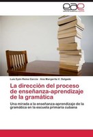 La DireccióN Del Proceso De EnseñAnza-Aprendizaje De La GramáTica Luis EyéN Rein
