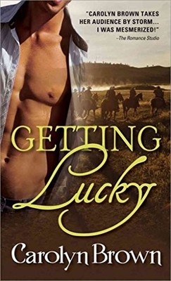 Getting Lucky - Mass Market Paperback By Brown, Carolyn - VERY GOOD