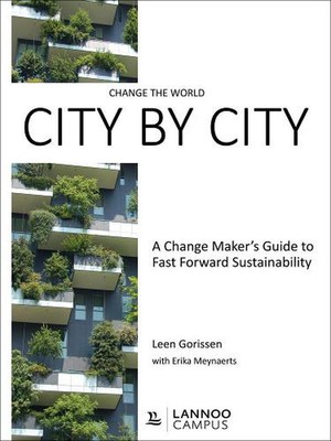 Ändern Sie die Welt Stadt für Stadt: Ein Leitfaden für Change Maker für schnellen nachhaltigen Vorlauf