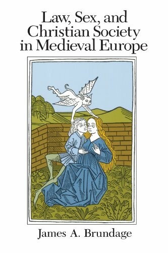 Law, Sex, and Christian Society in Medieval Buch University of Chicago Press - Brundage, James A.