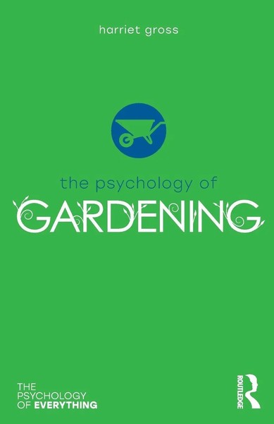The Psychology Of Gardening | Harriet Gross | Taschenbuch | Englisch | 2018-image