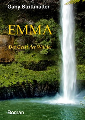 Emma | Der Geist der Wälder | Gaby Strittmatter | Taschenbuch | 448 S. | Deutsch