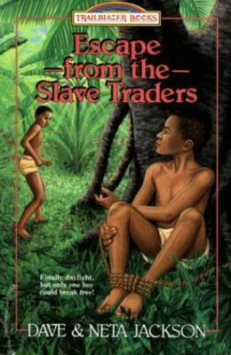 Escape from the Slave Traders by Jackson, Dave; Jackson, Neta