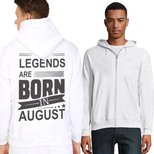 New Casual Unisex Hoodie Legends Are Born In August White Hoodie Zipper