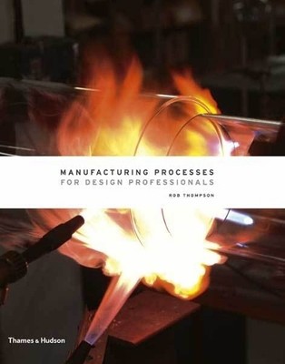 Manufacturing Processes for Design Pro..., Rob Thompson