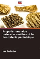 Propolis: Une Aide Naturelle AméLiorant La Dentisterie PéDiatrique Liza Zacharia